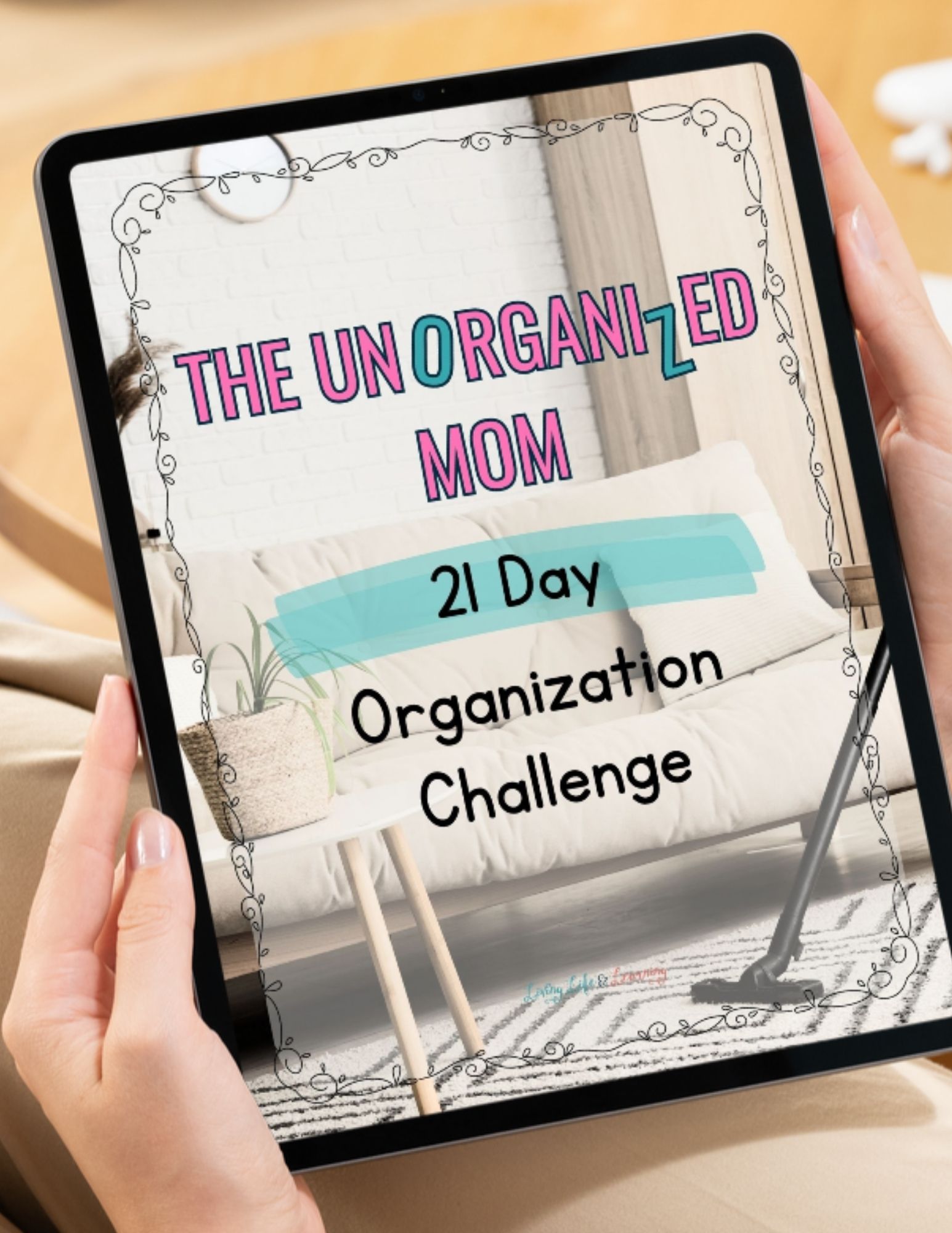 The Unorganized Mom 21 Day Organization Challenge