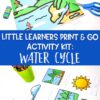 Little Learners Print & Go Activity Kit: Water Cycle
