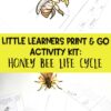 Little Learners Print & Go Activity Kit: Honey Bee Life Cycle